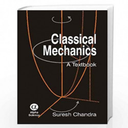 Classical Mechanics: A Textbook by S. Chandra Book-9788173199912
