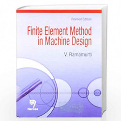 Finite Element Method In Machinw Design by V. Ramamurti Book-9788184871906