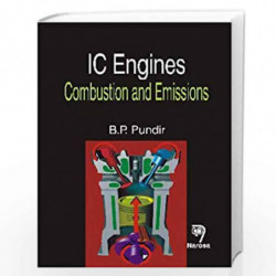 IC Engines Combustion and Emissions by B.P. Pundir Book-9788184870879