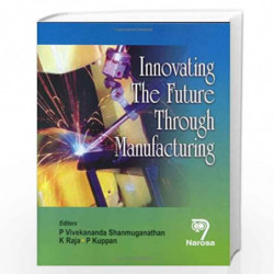 Innovating The Future Through Manufacturing by V. Shanmuganathan Book-9788173196805