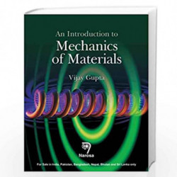 An Introduction to Mechanics of Materials by Vijay Gupta Book-9788184872392