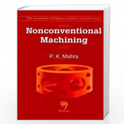 Nonconventional Machining by P.K. Mishra Book-9788173191381