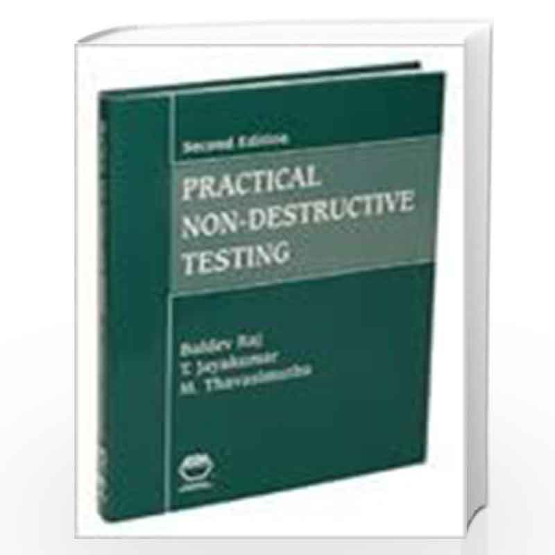 Practical Non-Destructive Testing by B. Raj Book-9788173197970