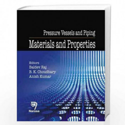 Pressure Vessels and Piping: Materials and Properties by Baldev Raj Book-9788173199738