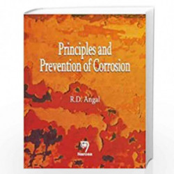 Principles and Prevention of Corrosion by R.D. Angal Book-9788173199745