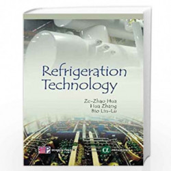 Refrigeration Technology by Ze-Zhao Hua Book-9781842657171