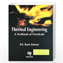 Thermal Engineering: A Text Book of Practicals by P.V.R. Kumar Book-9788184870329