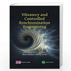 Vibratory and Controlled Synchronization Engineering by Wen Bangchun Book-9781842657225