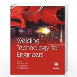 Welding Technology for Engineers by B. Raj Book-9788173196072