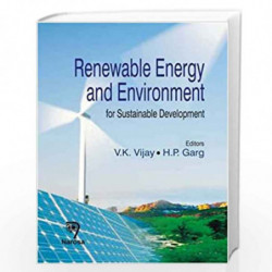 Renewable Energy and Environment: for Sustainable Development by V.K. Vijay Book-9788173199936