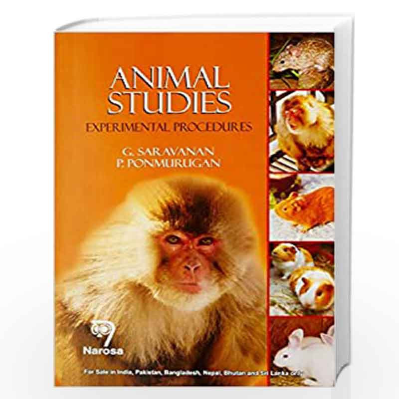 Animal Studies: Experimental Procedures PB by G. Saravanan Book-9788184872347