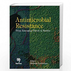 Antimicrobial Resistance: From Emerging Threat to Reality by R. Lawrence Book-9788184870602