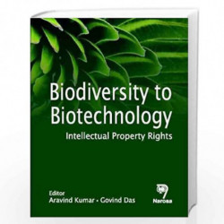 Biodiversity to Biotechnology: Intellectual Property Rights by Aravind Kumar Book-9788184870770