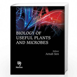 Biology of Useful Plants and Microbes by Arnab Sen Book-9788184872644