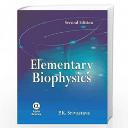 Elementary Biophysics by P.K. Srivastava Book-9788173199134