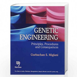 Genetic Engineering Principles, Procedures And Consequences Hb by Miglani Book-9788184875256