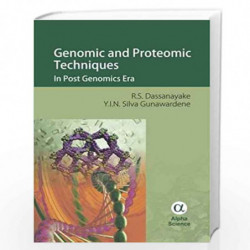 Genomic and Proteomic Techniques: In Post Genomics Era by R.S. Dassanayake Book-9788184871050