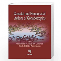 Gonadal and Nongonadal Actions of Gonadotropins by Anand Kumar Book-9788173199837