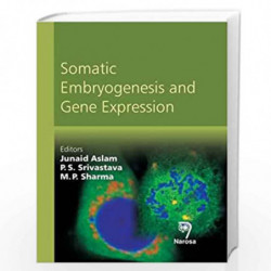 Somatic Embryogenesis and Gene Expression by Junaid Aslam Book-9788184872286