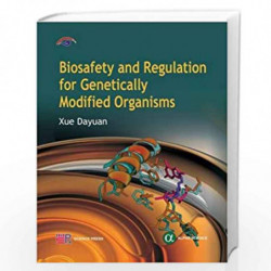 Biosafety and Regulation for Genetically Modified Organisms by Xue Dayuan Book-9781842657911