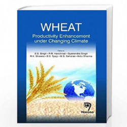 Wheat: Productivity Enhancement Under Changing Climate by S.S. Singh Book-9788184871487