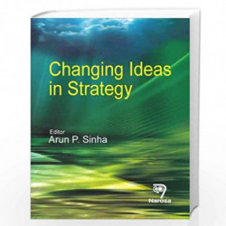 Changing Ideas in Strategy by A.P. Sinha Book-9788184871005