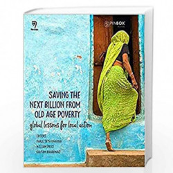 Saving the Next Billion from Old Age Poverty:: Global Lessons for Local Actions by Khanna Book-9788184876024