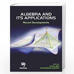 Algebra and its Applications: Recent Developments by Afzal Beg Book-9788184871241