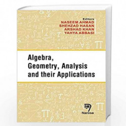 Algebra, Geometry, Analysis and their Applications by Ahmad Book-9788184875614