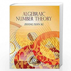 Algebraic Number Theory by Xianke Book-9788184875003