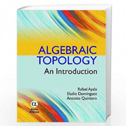 Algebraic Topology: An Introduction by Rafael Ayala Book-9781842657362