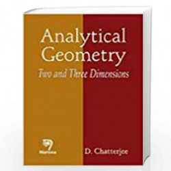 Analytical Geometry: Two and Three Dimensions by D. Chatterjee Book-9788173198960