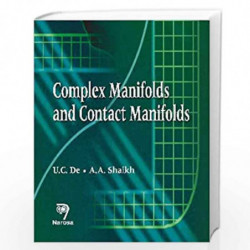 Complex Manifolds and Contact Manifolds by U.C. De Book-9788173199981