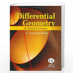 Differential Geometry: A First Course by D. Somasundaram Book-9788173195464