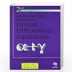 An Elementary Course In Partial Differential Equations by T. Amaranath Book-9788173195198