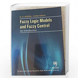 Fuzzy Logic Models and Fuzzy Control:An Introduction by Hooda Book-9788184875737