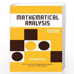 Mathematical Analysis: 2nd Ed *** Ref 0-201-002 by T.M. Apostol Book-9788185015668