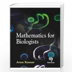 Mathematics for Biologists by Arun Kumar Book-9788184870633