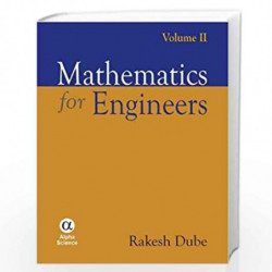 Mathematics for Engineers, Volume II: 2 by R. Dube Book-9788184870541