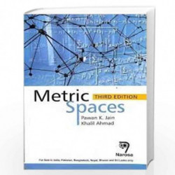 METRIC SPACES THIRD EDITION by P.K. Jain Book-9788184876789