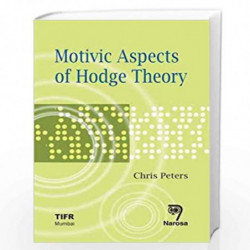 Motivic Aspects of Hodge Theory by Chris Peters Book-9788184870121