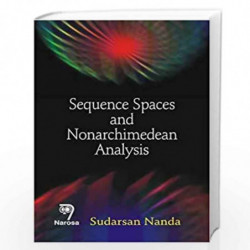 Sequence Spaces and Nonarchimedean Analysis by S. Nanda Book-9788184871760