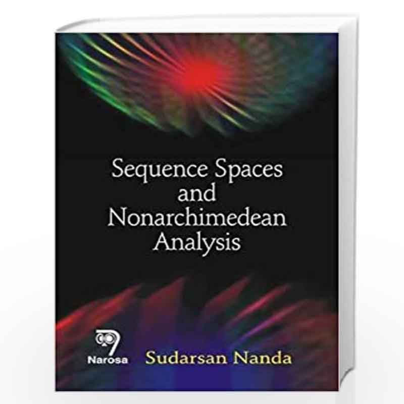 Sequence Spaces and Nonarchimedean Analysis by S. Nanda Book-9788184871760