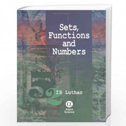 Sets, Functions and Numbers by I.S. Luthar Book-9788173196683
