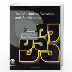 Two Versions of Wavelets and Applications by Abdellatif Jouini Book-9788173197260