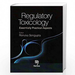 Regulatory Toxicology: Essentially Practical Aspects by Sengupta Book-9788184874174