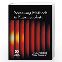 Screening Methods in Pharmacology by N.S. Parmar Book-9788173197604