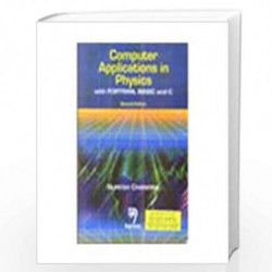 Computer Applications In Physics With Fortran, Basic And C by S. Chandra Book-9788173196430