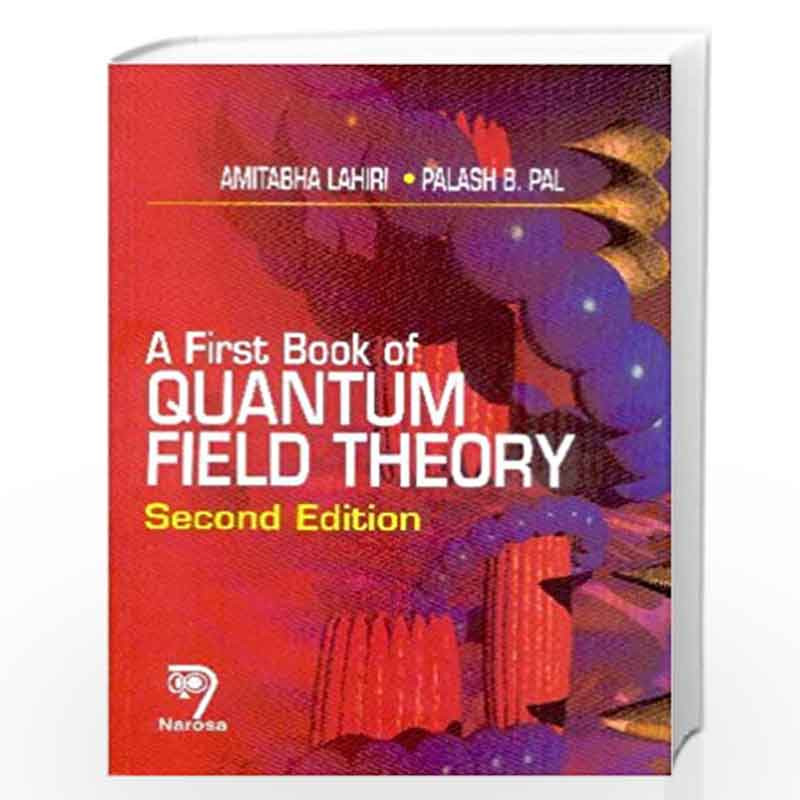 A First Book of Quantum Field Theory, by A. Lahiri-Buy Online A First