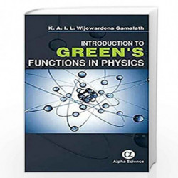 Introduction to Green's Functions in Physics by Gamalath Book-9788184876437